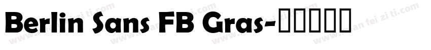 Berlin Sans FB Gras字体转换